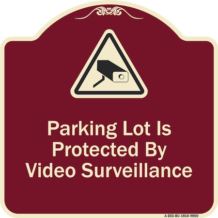 Signmission Designer Series-Parking Lot Is Protected By Video Surveillance With Caution Gr, 18" H, BU-1818-9800 A-DES-BU-1818-9800